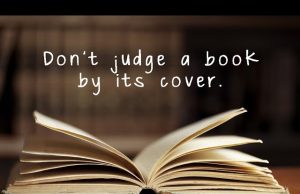 Never Judge a book by its Cover