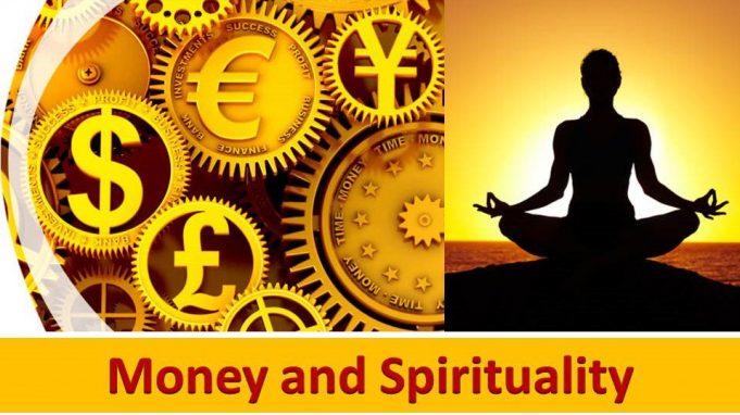 TOPIC – MONEY AND SPIRITUALITY