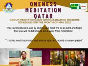 Oneness Meditation Qatar -Group Meditation and Wisdom sharing sessions for the month of May 2022