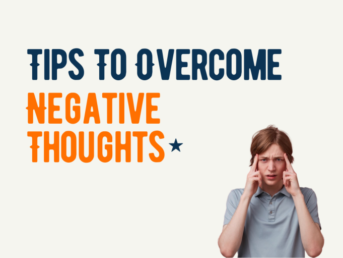 Overcome your negative thoughts